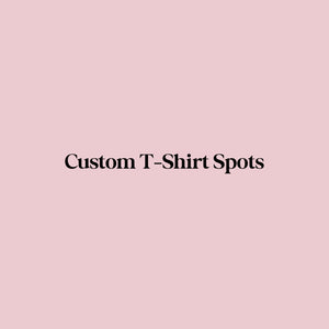 Custom T-Shirt Spots