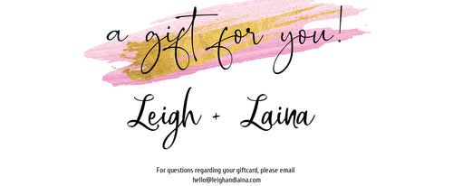 Leigh + Laina Gift Card